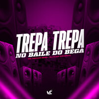 Trepa Trepa no Baile do Bega - djalekoriginal & MC MENOR GEEH