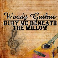 Ain't Gonna Be Treated This Away - Woody Guthrie