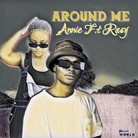 Around Me - Annie & Rasy