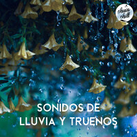 Sonidos De Lluvia y Truenos, Pt. 31 - Chuva Chill