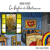 Le foglie d'autunno - Omar Turati & Laura Fedele