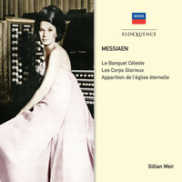 Messiaen: Apparition de l'église éternelle - Gillian Weir & Оливье Мессиан