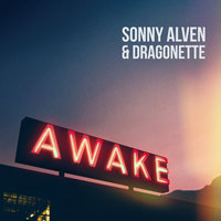 Awake - Sonny Alven & Dragonette