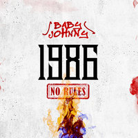 1986 No Rules - Baby Johnny