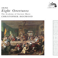 Arne: Overture No. 1 in E minor - The Academy of Ancient Music & Christopher Hogwood & Academy Of Ancient Music