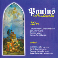 Paulus-Oratorio, Op. 36: No. 43, Kuoro. Sehet, welch eine Liebe - Pertti Eerola & Johanneksen Kamariorkesteri ja Kamarikuoro & Kamarikuoro Kampin Laulu & Феликс Мендельсон
