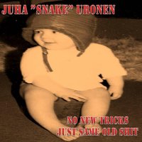 Tielle - Juha "Snake" Uronen & Juha Snake Uronen