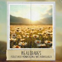 Realidades - Solitario Mondragon & Wes Rodriguez