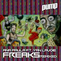 Freaks - Ana Paula & Yan Lavoie & St-Denis