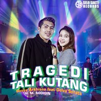 Tragedi Tali Kutang - Sasya Arkhisna & Delva Sonata