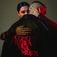 Como habla una mujer - Paula Cendejas & C. Tangana