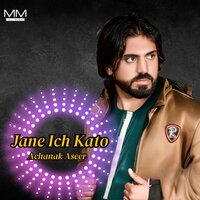 Jane Ich Kato - Achanak Aseer