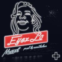 Eyez Lo - Munch