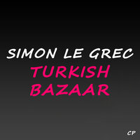 Turkish Bazaar - Simon Le Grec