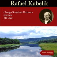 Má Vlast: No. 5, Tábor - Chicago Symphony Orchestra & Rafael Kubelik & Бедржих Сметана