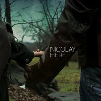Here (Outro) - NICOLAY
