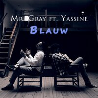 Blauw - Mr. Gray & Yassine