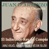 La Canción - Juan D'Arienzo & Juan D'Arienzo y su Orquesta Tipica