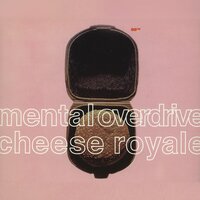 Cheese Royale - Mental Overdrive & Bjørn Torske