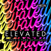 Elevated - TV Rock & Tara McDonald & Matteo Barchi