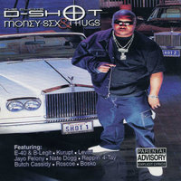Money,Sex & Thugs - D-Shot & Nate Dogg, Butch Cassidy, & E-40 & E-40 & Nate Dogg & Butch Cassidy
