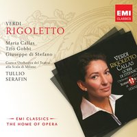 Act 1, Scene 2: Soccorso, padre mio! (Gilda/Borsa/Marullo/Ceprano/Coro/Rigoletto) - Maria Callas & Renato Ercolani & William Dickie & Carlo Forti & Tito Gobbi & Coro Del Teatro Alla Scala Di Milano & Orchestra del Teatro alla Scala di Milano & Tullio Serafin & Джузеппе Верди