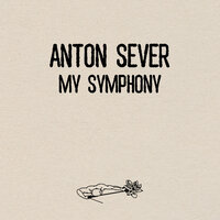 My Symphony - Anton Sever & Greg Kobe