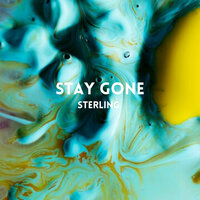 Stay Gone - Sterling