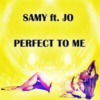 Perfect To Me - Samy & Jo