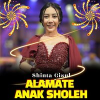Alamate Anak Sholeh - Shinta Gisul