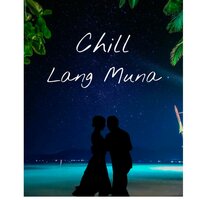 Chill Lang Muna - BLuNaYr