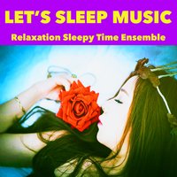 Dreams of Joy - Relaxation Sleepy Time Ensemble
