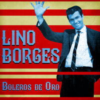 Las Fibras De Mi Alma - Lino Borges