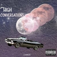 High Conversations - K.Horuss