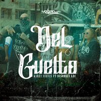Del Ghetto - Karey Cuevas & Desorden KDC