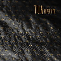 Repeat Me - Tília