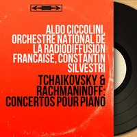 Piano Concerto No. 1 in B-Flat Minor, Op. 23: II. Andantino semplice - Prestissimo - Aldo Ciccolini & Пётр Ильич Чайковский