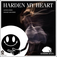 Harden My Heart - Ambrozia