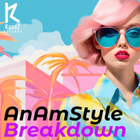 Breakdown - AnAmStyle