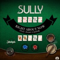 Right About Now - Sully & Sully feat. Isaac Castor