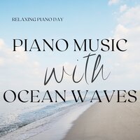 A Song For Him - Water Calmness - Relaxing Piano Day