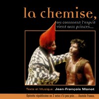 La chemise, No. 18: II. L'écuyer, la maîtresse et le roi - Jean-François Monot, Orchestre de chambre de Lausanne & Orchestre De Chambre De Lausanne & Jean-François Monot