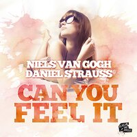 Can You Feel It - Niels van Gogh & Daniel Strauss & Chrizzo & Maxim