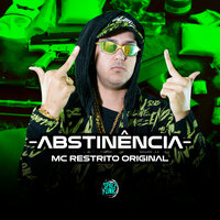 Abstinência - Mc Restrito Original & DJ Leo DraX
