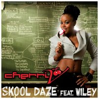 Skool Daze - Cherri V & Wiley & Cherri V Feat. Wiley