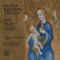Ceremony of Carols, Op. 28: No. 8, In Freezing Winter Night - Adam Viktora & Katerina Englichova & Inegal Ensemble & Бенджамин Бриттен
