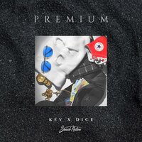 Premium - KEV X Dice & Dracea
