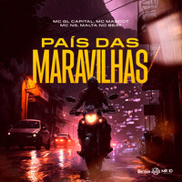 País das Maravilhas - MC GL CAPITAL & Maltanobeat & Mc Ns & MC MASCOT