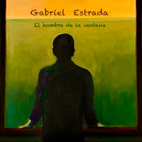 El Hombre de la Ventana - Gabriel Estrada & Urbano Moraes