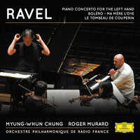 Ravel: Boléro, M.81: Pt. 12 - Myung-Whun Chung & Orchestre Philharmonique de Radio France & Морис Равель